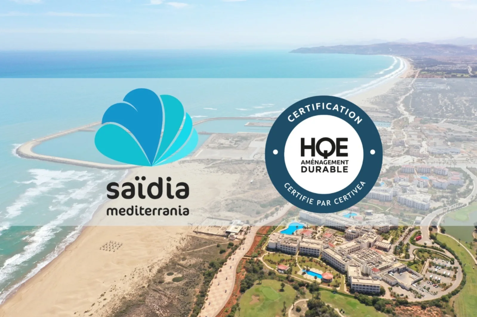 Saïdia Mediterrania to earn HQE Sustainable Development Certification